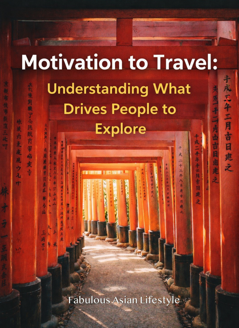 Motivation to Travel: Understanding What Drives People to Explore