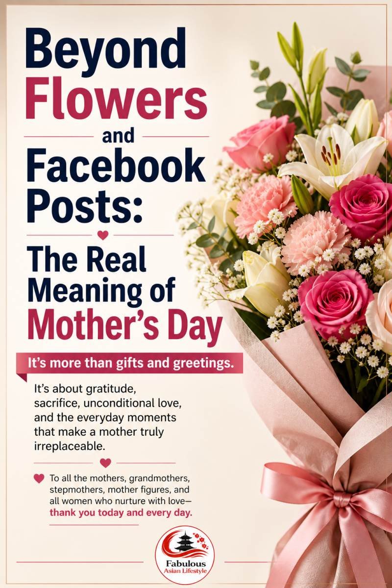  Mother’s Day : Beyond Flowers and Facebook Posts